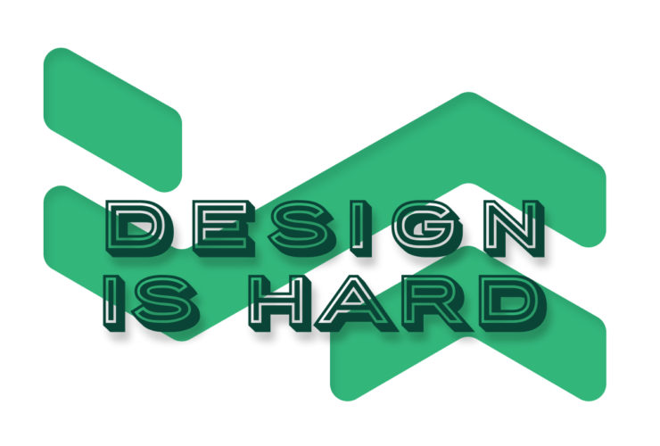 Design is Hard logo by John Wayne Hill